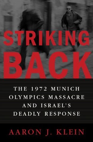 Book cover of Striking Back: The 1972 Munich Olympics Massacre And Israel's Deadly Response by Aaron J. Klein