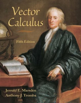 Book cover of Vector Calculus by Jerrold E. Marsden, Anthony Tromba