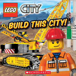Book cover of Build This City! by Michael Anthony Steele