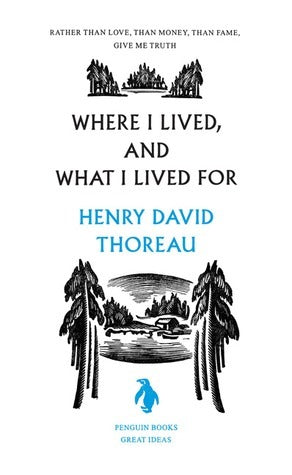 Book cover of Where I Lived, And What I Lived For by Henry David Thoreau