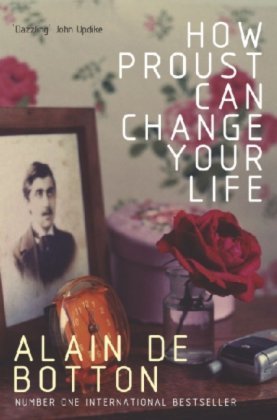Book cover of How Proust Can Change Your Life by Alain de Botton