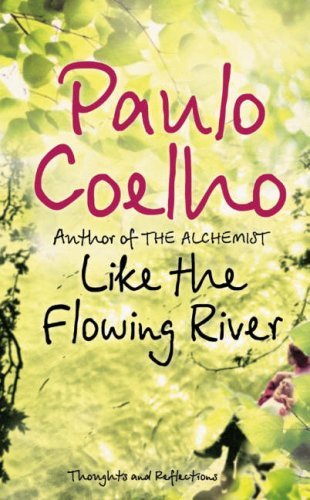 Book cover of Like The Flowing River by Paulo Coelho