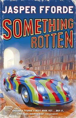 Book cover of Something Rotten by Jasper Fforde