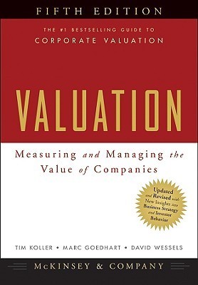 Book cover of Valuation: Measuring And Managing The Value Of Companies, 5th Edition by McKinsey & Company, Inc., Marc Goedhart, David Wessels