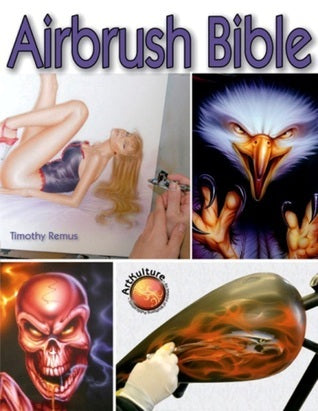 Book cover of Airbrush Bible by Timothy Remus