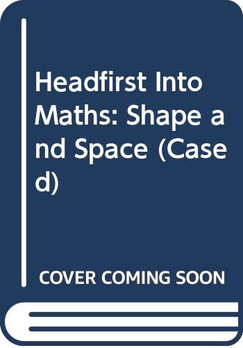Book cover of Headfirst Into Maths: Shape And Space by David Kirkby