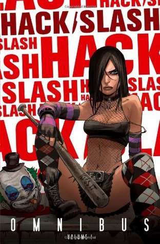 Book cover of Hack/Slash Omnibus Volume 1 by Tim Seeley, Stefano Caselli (Artist), Dave Crosland (Artist), Skottie Young (Artist)