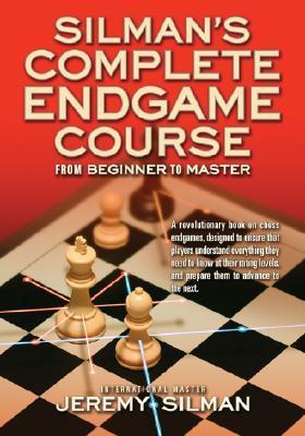 Book cover of Silman's Complete Endgame Course: From Beginner To Master by Jeremy Silman
