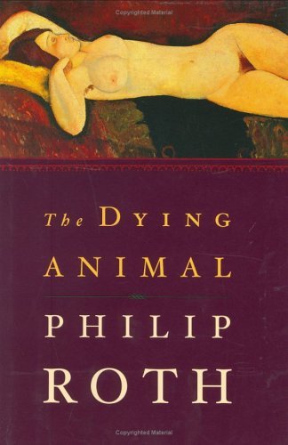 Book cover of The Dying Animal by Philip Roth