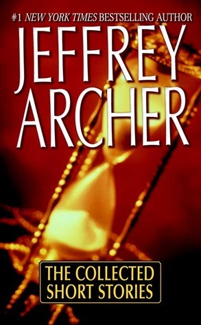 Book cover of The Collected Short Stories by Jeffrey Archer
