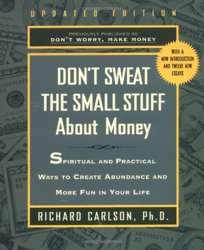 Book cover of Dont Sweat The Small Stuff About Money by Richard Carlson
