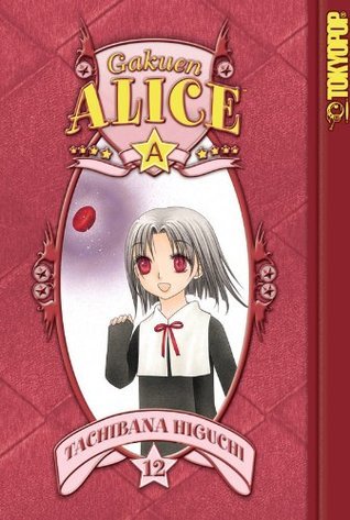 Book cover of Gakuen Alice, Vol. 12 by Tachibana Higuchi