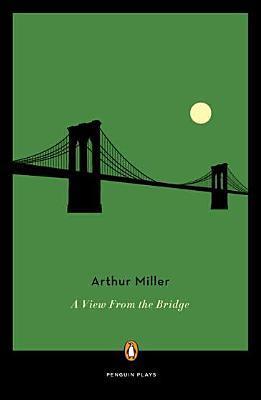Book cover of A View From The Bridge: A Play In Two Acts by Arthur Miller