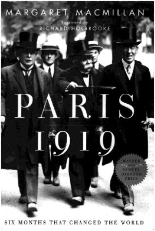 Book cover of Paris, 1919: Six Months That Changed the World by Margaret MacMillan, Richard Holbrooke