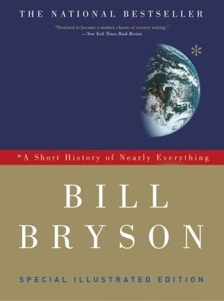 Book cover of A Short History of Nearly Everything: Special Illustrated Edition by Bill Bryson