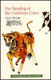Book cover of The Shooting of the Christmas Cows: Stories by David Medalie