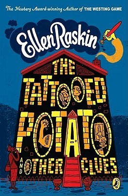 Book cover of The Tattooed Potato And Other Clues by Ellen Raskin