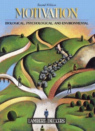 Book cover of Motivation: Biological, Psychological, and Environmental by Lambert Deckers