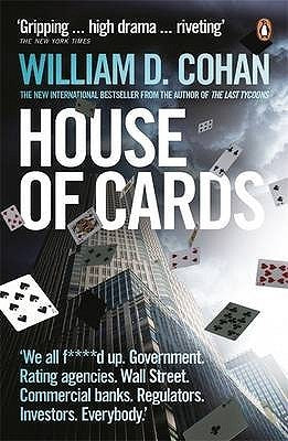 Book cover of House Of Cards: How Wall Street's Gamblers Broke Capitalism by William D. Cohan