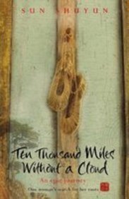 Book cover of Ten Thousand Miles Without a Cloud by Sun Shuyun