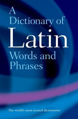 Book cover of A Dictionary of Latin Words and Phrases by James Morwood