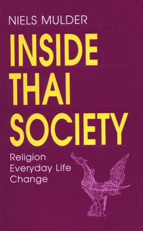 Book cover of Inside Thai Society: Religion, Everyday Life, Change by Niels Mulder