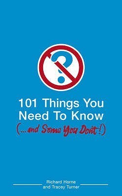 Book cover of 101 Things You Need to Know by Richard Horne