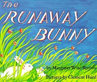 Book cover of The Runaway Bunny by Margaret Wise Brown, Clement Hurd (Illus.)
