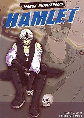 Book cover of Manga Shakespeare: Hamlet by Richard Appignanesi (Adaptor), William Shakespeare, Emma Vieceli (Illus.)