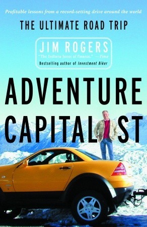 Book cover of Adventure Capitalist: The Ultimate Road Trip by Jim Rogers