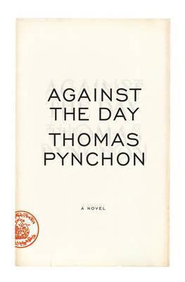 Book cover of Against The Day by Thomas Pynchon