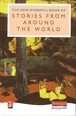 Book cover of The New Windmill Book Of Stories From Around The World by Hilary Patel
