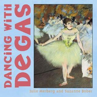 Book cover of Dancing With Degas by Julie Merberg, Suzanne Bober