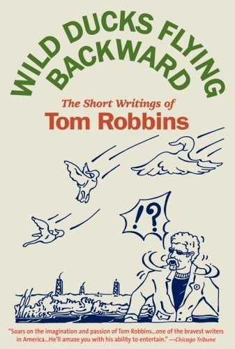 Book cover of Wild Ducks Flying Backward by Tom Robbins