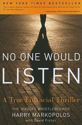Book cover of No One Would Listen by Harry Markopolos