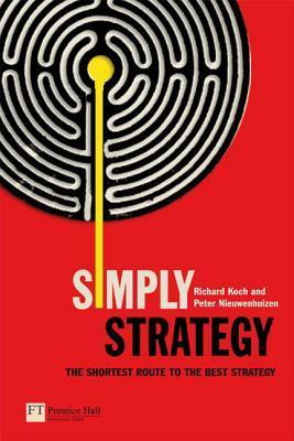 Book cover of Simply Strategy ( by Richard Koch