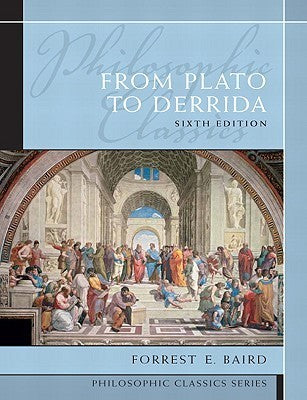 Book cover of Philosophic Classics: From Plato To Derrida by Forrest E. Baird (editor)