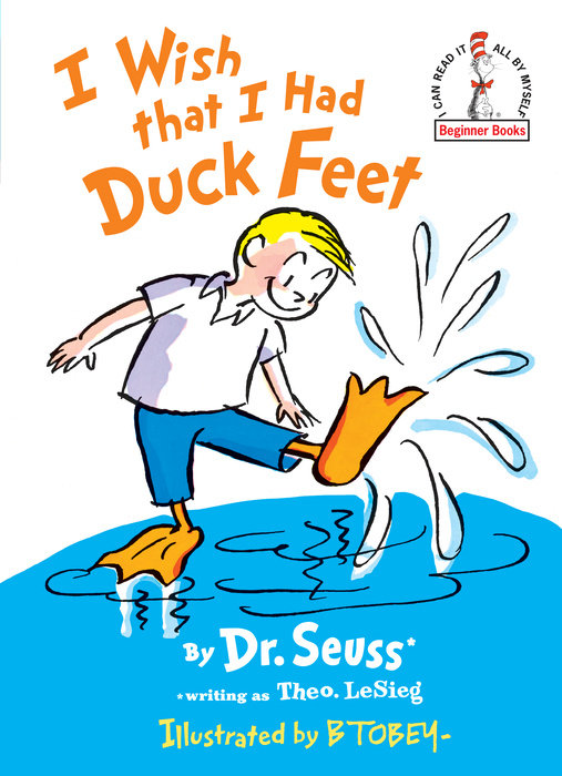 Book cover of I Wish That I Had Duck Feet by Theo LeSieg, Dr. Seuss, Barney Tobey (Illus.)