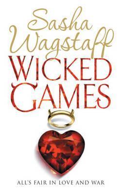 Book cover of Wicked Games: A Racy, Romantic Romp You Won't Want to Put Down by Sasha Wagstaff