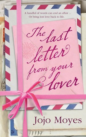 Book cover of The Last Letter From Your Lover by Jojo Moyes