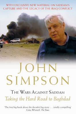 Book cover of The Wars Against Saddam: Taking The Hard Road To Baghdad by John Cody Fidler-Simpson
