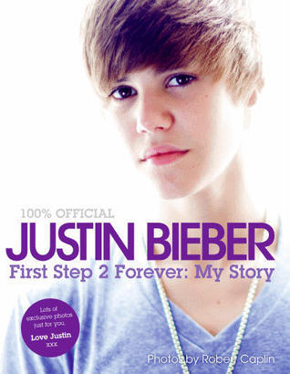 Book cover of First Step 2 Forever by Justin Bieber