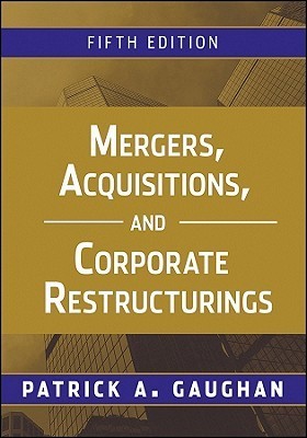 Book cover of Mergers, Acquisitions, and Corporate Restructurings by Patrick Gaughan