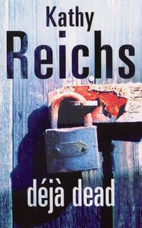 Book cover of Deja Dead by Kathy Reichs