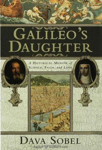 Book cover of Galileo's Daughter: A Historical Memoir Of Science, Faith, And Love by Dava Sobel