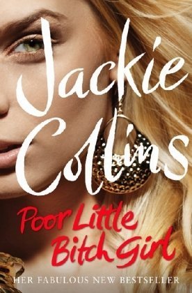 Book cover of Poor Little Bitch Girl by Jackie Collins