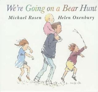 Book cover of We're Going On A Bear Hunt by Michael Rosen, Helen Oxenbury