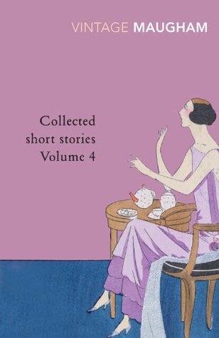 Book cover of Collected Short Stories: Volume 4 by W. Somerset Maugham