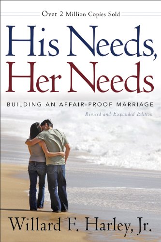 Book cover of His Needs, Her Needs: Building An Affair Proof Marriage by Willard F. Harley Jr.