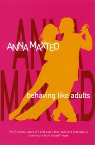 Book cover of Behaving Like Adults by Anna Maxted